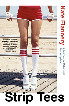 portada Strip Tees: A Memoir of Millennial los Angeles (in English)