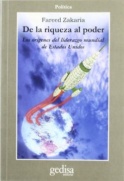 portada De la Riqueza al Poder: Los Origenes del Liderazgo Mundial de Estados Unidos (Politica (in Spanish)