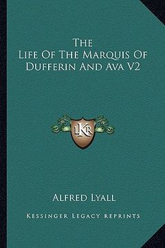 portada the life of the marquis of dufferin and ava v2