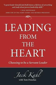portada Leading from the Heart: Choosing To Be a Servant Leader (en Inglés)