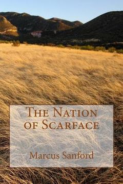 portada The Nation of Scarface: Based on a Blackfoot pre-historic legend (en Inglés)