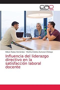 portada Influencia del Liderazgo Directivo en la Satisfacción Laboral Docente (in Spanish)