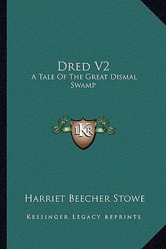 portada dred v2: a tale of the great dismal swamp (en Inglés)
