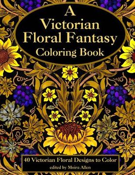portada A Victorian Floral Fantasy Coloring Book (en Inglés)