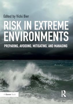 portada Risk in Extreme Environments: Preparing, Avoiding, Mitigating, and Managing