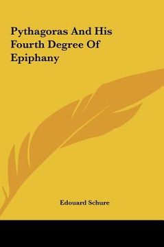 portada pythagoras and his fourth degree of epiphany (en Inglés)