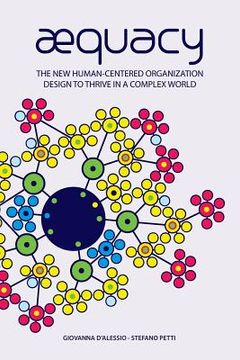 portada AEquacy: The new human-centered organization design to thrive in a complex world. (en Inglés)