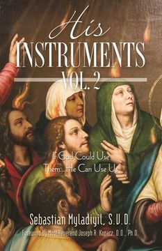 portada His Instruments Vol. 2: If God Could Use Them He Can Use Us (en Inglés)