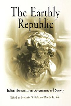 portada The Earthly Republic: Italian Humanists on Government and Society (en Inglés)