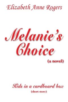 portada Melanie's Choice (A Novel): Kids in a Cardboard Box (Short Story) (en Inglés)