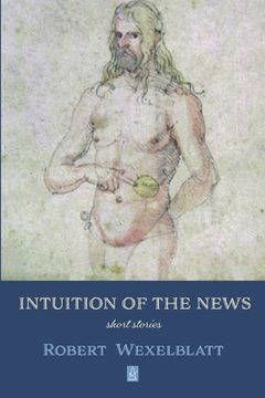 portada Intuition of the News: Short Stories (en Inglés)