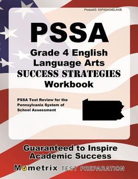 portada Pssa Grade 4 English Language Arts Success Strategies Workbook: Comprehensive Skill Building Practice for the Pennsylvania System of School Assessment