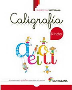 Libro Cuaderno de Caligrafia Kinder (2015) Santillana, Santillana, ISBN  9789561525016. Comprar en Buscalibre