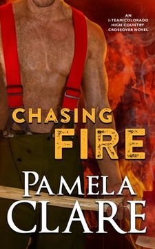 portada Chasing Fire: An I-Team/Colorado High Country Crossover Novel (en Inglés)