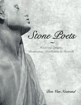 portada Stone Poets: Headstone Epitaphs: Ruminations, Recollections & Farewells (en Inglés)