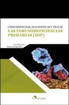 portada Cómo Sospechar, Diagnosticar y Tratar las Inmunodeficiencias Primarias (Idp) (in Spanish)
