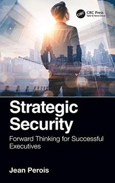 portada Strategic Security: Forward Thinking for Successful Executives 