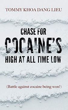 portada Chase for Cocaine's High at all Time Low: (Battle Against Cocaine Being Won? ) 