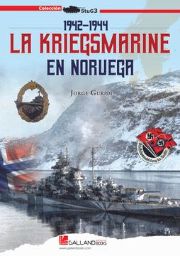 portada La Kriegsmarine en Noruega 1942-1944