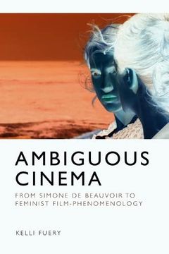 portada Ambiguous Cinema: From Simone de Beauvoir to Feminist Film-Phenomenology (en Inglés)