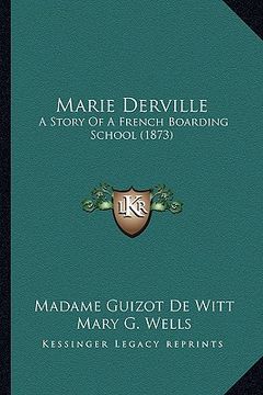 portada marie derville: a story of a french boarding school (1873) (en Inglés)