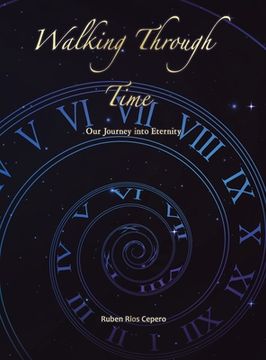 portada Walking Through Time: Our Journey into Eternity (en Inglés)