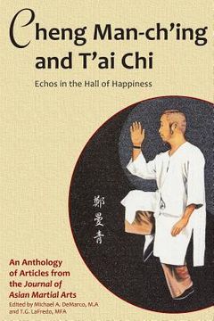 portada Cheng Man-Ch'Ing and T'Ai Chi: Echoes in the Hall of Happiness (en Inglés)