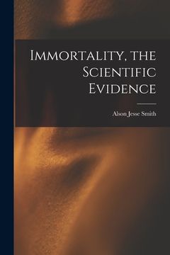 portada Immortality, the Scientific Evidence (in English)