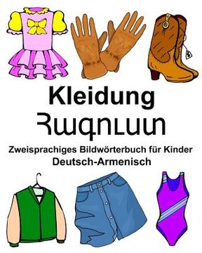 portada Deutsch-Armenisch Kleidung Zweisprachiges Bildwörterbuch für Kinder (in German)
