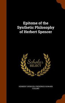 portada Epitome of the Synthetic Philosophy of Herbert Spencer (en Inglés)