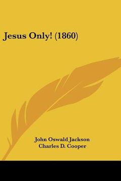 portada jesus only! (1860) (in English)