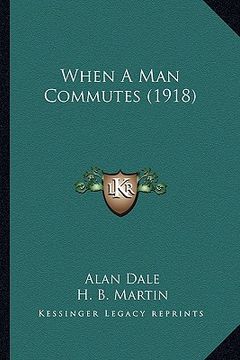 portada when a man commutes (1918) (en Inglés)