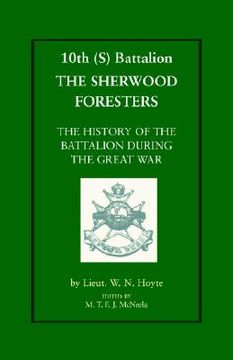portada 10th (s) bn the sherwood foresters. the history of the battalion during the war (en Inglés)