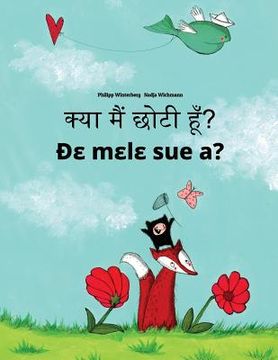 portada Kya maim choti hum? De mele sue a?: Hindi-Ewe: Children's Picture Book (Bilingual Edition) (en Hindi)