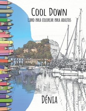 portada Cool Down - Libro para colorear para adultos: Dénia (in Spanish)