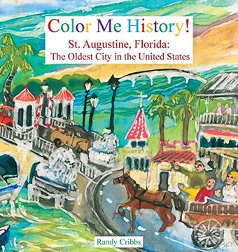 portada Color Me History!: St. Augustine, Florida: The Oldest City in the United States