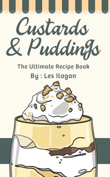 portada Custards & Puddings: The Ultimate Recipe Book (in English)