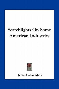 portada searchlights on some american industries (en Inglés)