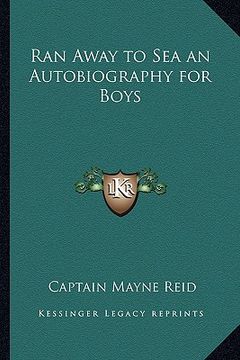 portada ran away to sea an autobiography for boys (en Inglés)