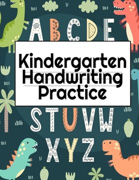 portada Kindergarten Handwriting Practice: A-Z Alphabet Writing With Cute Pictures - Draw & Doodle Board For First ABC Words - 8.5x11, 130 Pages Pre-K Tracing 