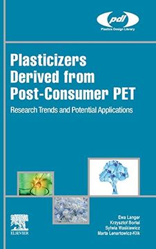 portada Plasticizers Derived From Post-Consumer Pet: Research Trends and Potential Applications (Plastics Design Library) (en Inglés)