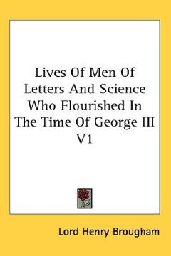 portada lives of men of letters and science who flourished in the time of george iii v1 (in English)
