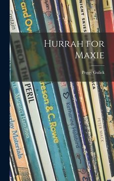 portada Hurrah for Maxie (en Inglés)