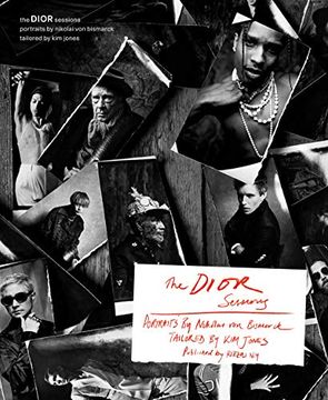 portada The Dior Sessions: Portraits by Nikolai von Bismarck. Tailored by kim Jones. (en Inglés)