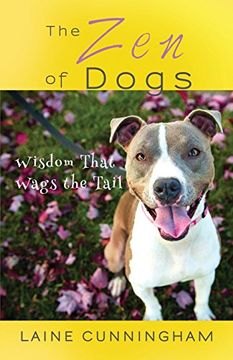 portada The Zen of Dogs: Wisdom That Wags the Tail (Zen for Life)