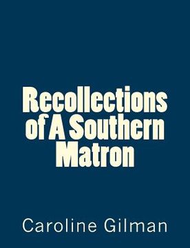 portada Recollections of A Southern Matron (en Inglés)