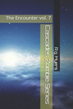 portada Cascades Zombie Series: The Encounter vol. 7 (en Inglés)