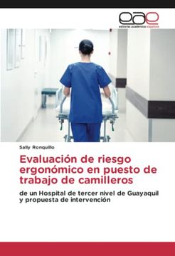 portada Evaluación de Riesgo Ergonómico en Puesto de Trabajo de Camilleros: De un Hospital de Tercer Nivel de Guayaquil y Propuesta de Intervención