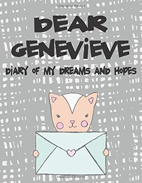 portada Dear Genevieve, Diary of my Dreams and Hopes: A Girl's Thoughts (Preserve the Memory) 