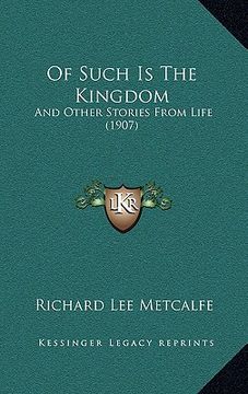 portada of such is the kingdom: and other stories from life (1907)
